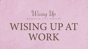 Wising Up Part 2 - Audio Sessions